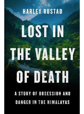 预订Lost in the Valley of Death:A Story of Obsession and Danger in the Himalayas