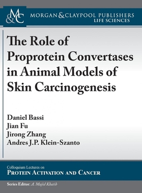 按需印刷The Role of Proprotein Convertases in Animal Models of Skin Carcinogenesis[9781615045082]