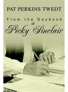 按需印刷From the Daybook of Picky Sinclair[9780595208388]