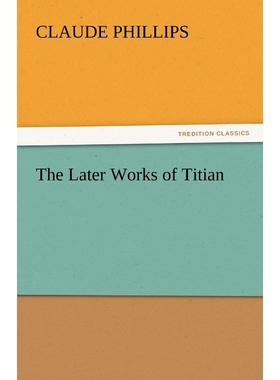 按需印刷The Later Works of Titian[9783842449442]