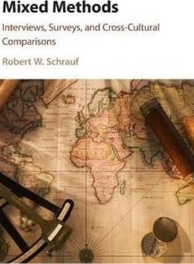 按需印刷Mixed Methods:Interviews, Surveys, and Cross-Cultural Comparisons[9781107147126]
