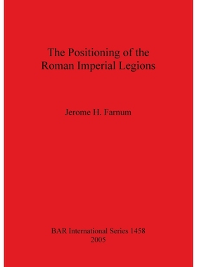 按需印刷The Positioning of the Roman Imperial Legions[9781841718965]
