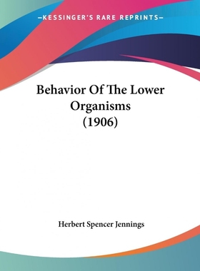 按需印刷Behavior Of The Lower Organisms (1906)[9781104039073]