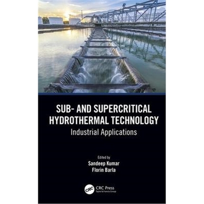 按需印刷图书Sub- and Supercritical Hydrothermal Technology:Industrial Applications[9781138085091]