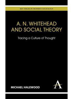 按需印刷不退不换A. N. Whitehead and Social Theory[9780857287960]