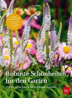 预订【德语】 Robuste Schönheiten für den Garten:Wie Sie Ihren Garten für das Klima wan