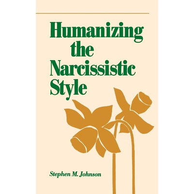 按需印刷Humanizing the Narcissistic Style[9780393700374]