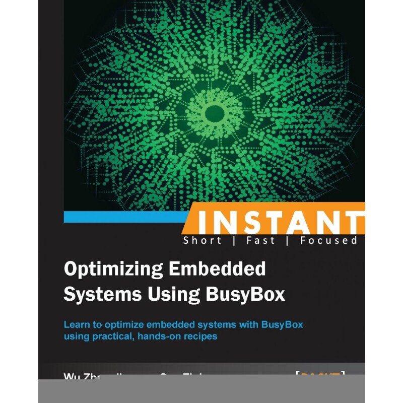 按需印刷不退不换Instant Optimizing Embedded Systems using Busybox[9781783289851]