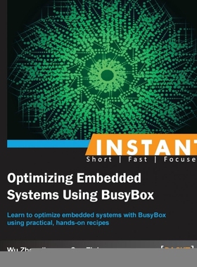 按需印刷Instant Optimizing Embedded Systems using Busybox[9781783289851]