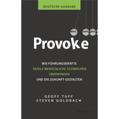 预订Provoke - deutsche Ausgabe:Wie Fuhrungskrafte fatale menschliche Schwachen uberwinden und die Zukunft gestalten