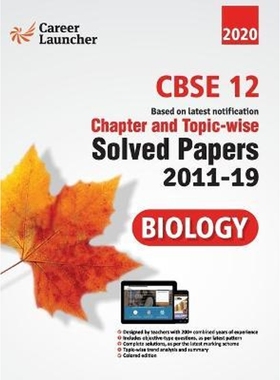 按需印刷CBSE Class XII 2020 - Biology Chapter and Topic-wise Solved Papers 2011-2019[9789389161847]