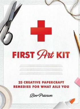 预订First Art Kit:25 Creative Papercraft Remedies for What Ails You