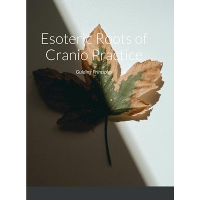 按需印刷Esoteric Roots of Cranio Practice[9781387642960]