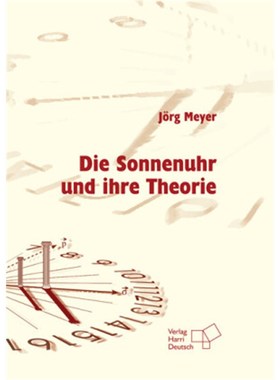 预订【德语】Die Sonnenuhr und ihre Theorie: