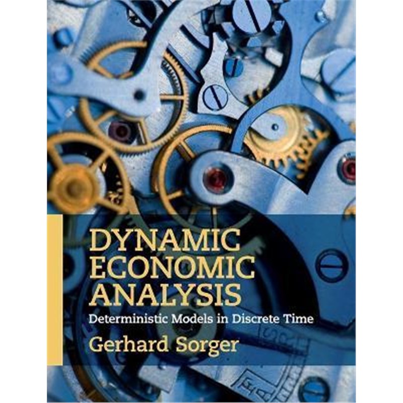 按需印刷Dynamic Economic Analysis:Deterministic Models in Discrete Time[9781107443792]