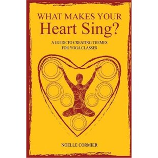 Sing? Makes Heart classes 按需印刷What yoga Your themes creating guide 9781460210246 for