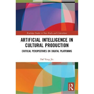 按需印刷Artificial Intelligence in Cultural Production:Critical Perspectives on Digital Platforms[9780367758455]