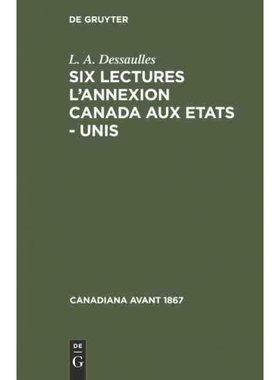 按需印刷DEG Six lectures l annexion Canada aux Etats   Unis[9783112302989]