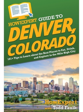 按需印刷HowExpert Guide to Denver, Colorado[9781648918759]