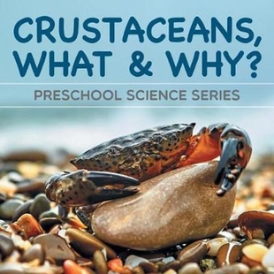 预订Crustaceans, What & Why?:Preschool Science Series