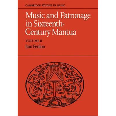 预订Music and Patronage in Sixteenth-Century Mantua: Volume 2