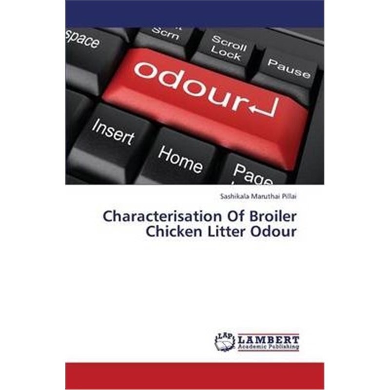 按需印刷Characterisation of Broiler Chicken Litter Odour[9783659340963] 书籍/杂志/报纸 原版其它 原图主图