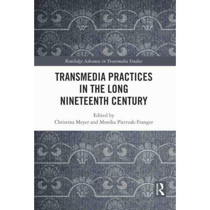 按需印刷不退不换TF Transmedia Practices in the Long Nineteenth Century[9781032110943]
