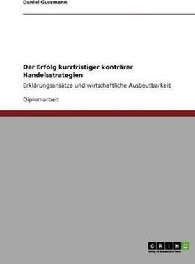 按需印刷不退不换Der Erfolg kurzfristiger kontr?rer Handelsstrategien[9783640307234]