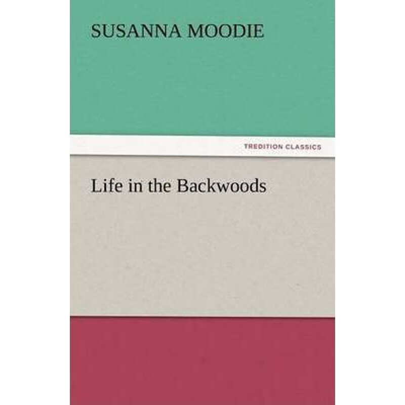 按需印刷不退不换Life in the Backwoods[9783842433427]
