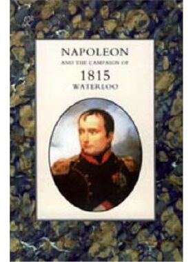 预订Napoleon and the Campaign of 1815: Waterloo[9781845741525]