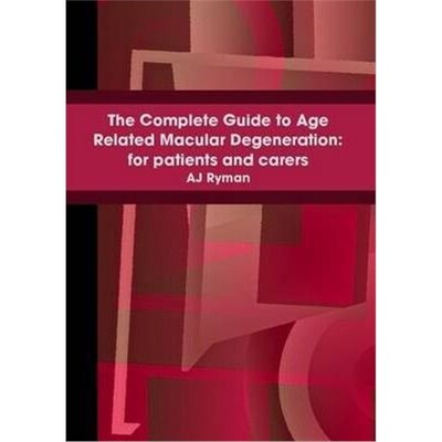 按需印刷The Complete Guide to Age Related Macular Degeneration: for Patients and Carers[9780955689017]