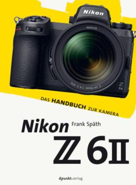 预订【德语】 Nikon Z 6II:Das Handbuch zur Kamera