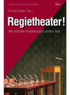 预订【德语】 Regietheater!:Wie sich über Inszenierungen