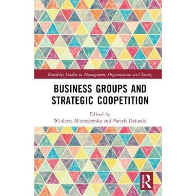 按需印刷TF Business Groups and Strategic Coopetition[9781032349855]