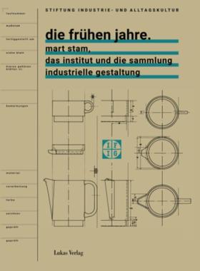 预订【德语】 Die frühen Jahre:Mart Stam, das Institut und die Sammlung industrielle Gestaltung