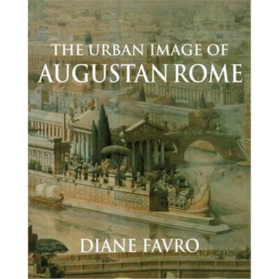 按需印刷The Urban Image of Augustan Rome[9780521646659]