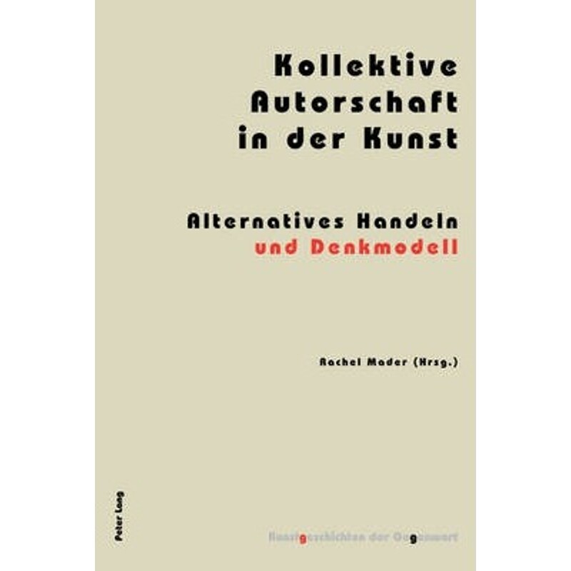 预订不退不换Kollektive Autorschaft in der Kunst; Alternatives Handeln und Denkmodell