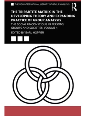 按需印刷TF The Tripartite Matrix in the Developing Theory and Expanding Practice of Group Anal