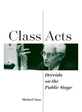 预订Class Acts:Derrida on the Public Stage
