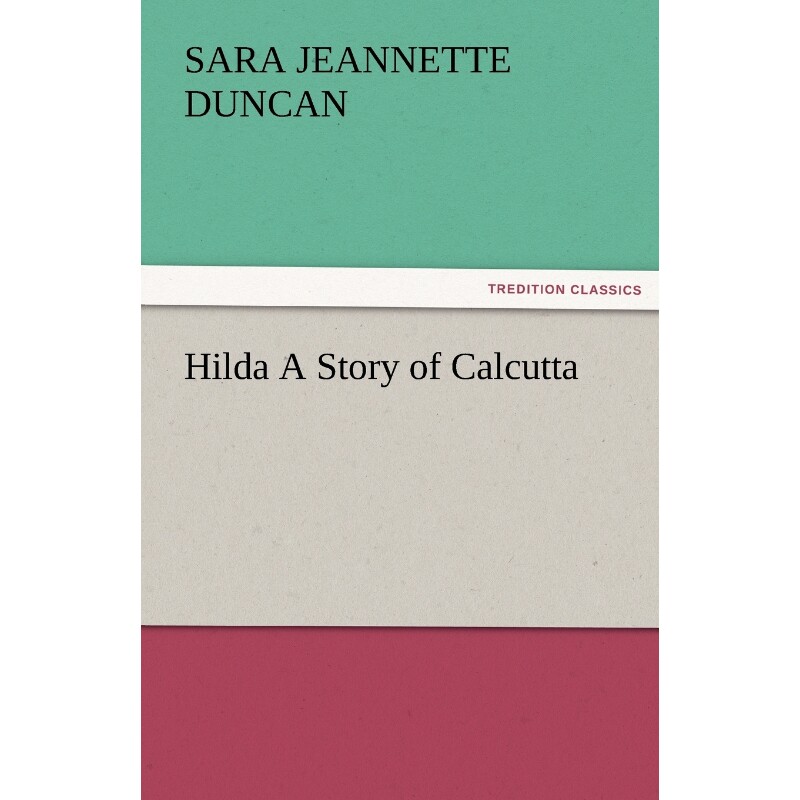 按需印刷不退不换Hilda a Story of Calcutta[9783842485808]