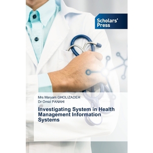 按需印刷Investigating System in Health Management Information Systems[9786138952404]