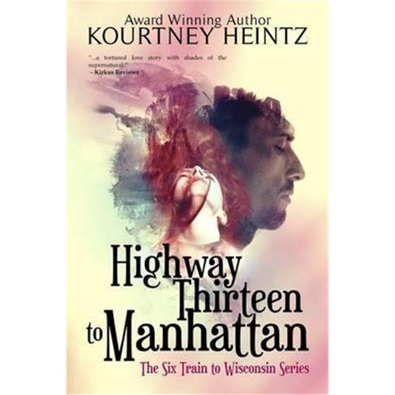 按需印刷不退不换Highway Thirteen to Manhattan[9780989132688]