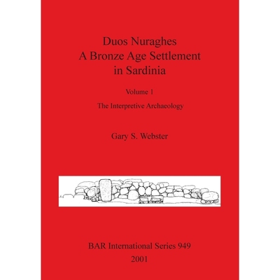 按需印刷Duos Nuraghes - A Bronze Age Settlement in Sardinia[9781841712413]