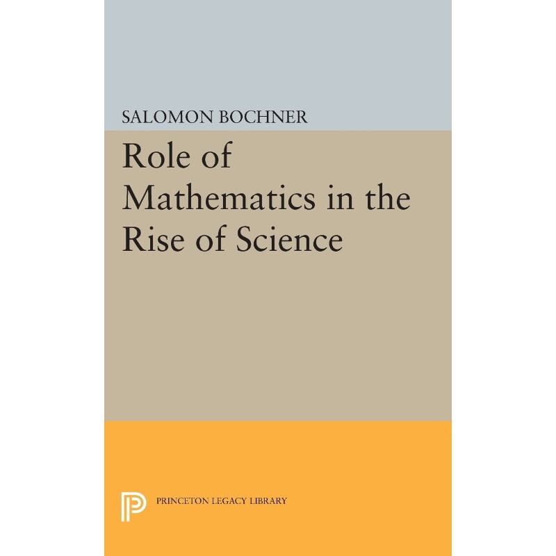 按需印刷不退不换Role of Mathematics in the Rise of Science[9780691614939]