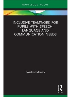 预订Inclusive Teamwork for Pupils with Speech, Language and Communication Needs[9781032063171]