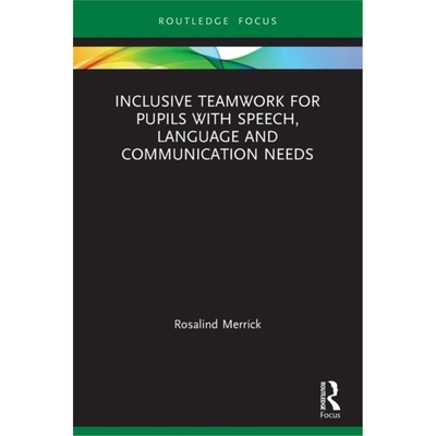 预订Inclusive Teamwork for Pupils with Speech, Language and Communication Needs[9781032063171]