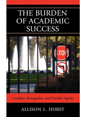 按需印刷不退不换The Burden of Academic Success[9780739140598]