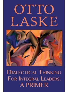 按需印刷Dialectical Thinking for Integral Leaders[9780990441991]