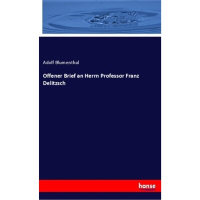 预订【德语】Offener Brief an Herrn Professor Franz Delitzsch[9783348067287]