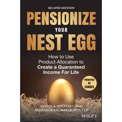 按需印刷Pensionize Your Nest Egg:How to Use Product Allocation to Create a Guaranteed Income for Life[9781119025252]